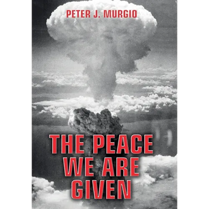 The Peace We Are Given - Hardcover