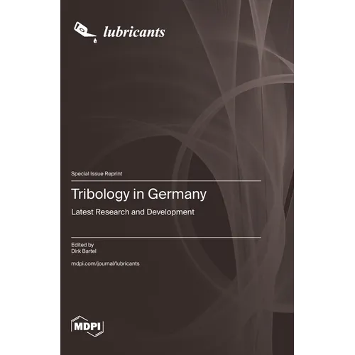 Tribology in Germany: Latest Research and Development - Hardcover