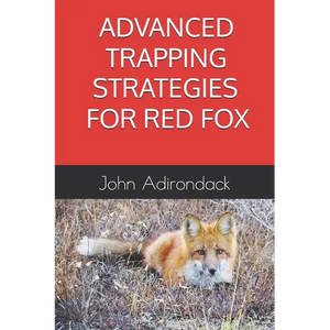 Advanced Trapping Strategies For Red Fox - Paperback