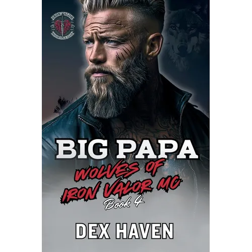 Big Papa: Wolves of Iron Valor MC Book 4 - Paperback