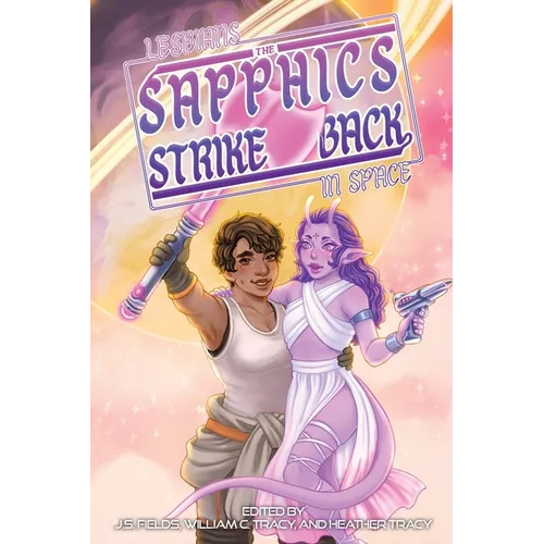 Lesbians in Space: The Sapphics Strike Back - Paperback