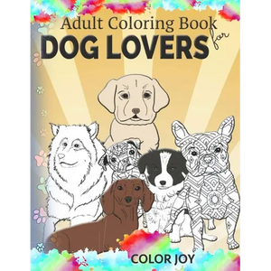 Adult coloring book for dog lovers: Beautiful dog designs - Paperback
