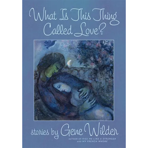 What Is This Thing Called Love?: Stories - Paperback