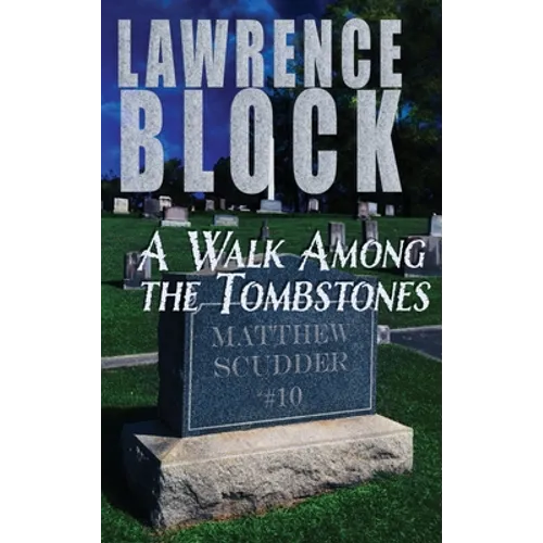 A Walk Among the Tombstones - Hardcover