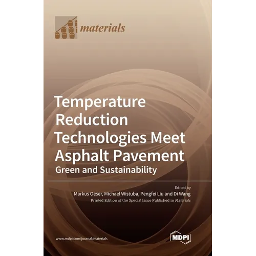 Temperature Reduction Technologies Meet Asphalt Pavement: Green and Sustainability - Hardcover