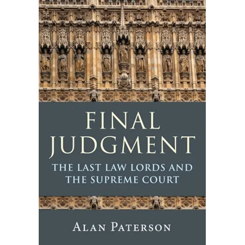 Final Judgment: The Last Law Lords and the Supreme Court - Paperback