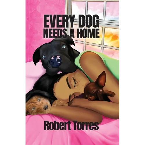 Every Dog Needs a Home - Paperback