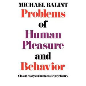 Problems of Human Pleasure and Behavior: Classic Essays in Humanistic Psychiatry - Paperback