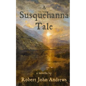 A Susquehanna Tale: a novella - Paperback