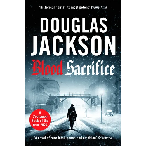 Blood Sacrifice: The Gritty, Gripping World War 2 Historical Crime Thriller - Paperback