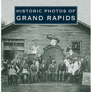 Historic Photos of Grand Rapids - Hardcover