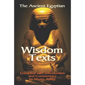 The Ancient Egyptian Wisdom Texts - Paperback
