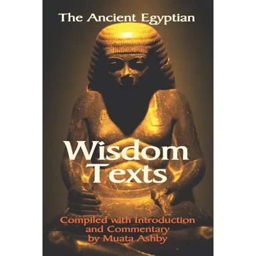 The Ancient Egyptian Wisdom Texts - Paperback