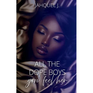 All The Dope Boys Gon Feel Her - Paperback