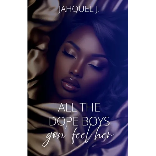 All The Dope Boys Gon Feel Her - Paperback