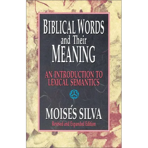 Biblical Words and Their Meaning: An Introduction to Lexical Semantics - Paperback
