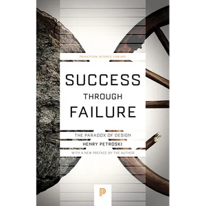 Success Through Failure: The Paradox of Design - Paperback