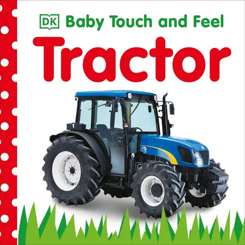 Baby Touch and Feel Tractor: An Interactive Farm Board Book - Board Book