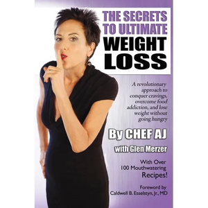 The Secrets to Ultimate Weight Loss: A revolutionary approach to conquer cravings, overcome food addiction, and lose weight without going hungry - Paperback
