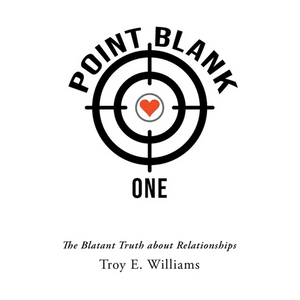Point Blank One: The Blatant Truth about Relationships - Paperback