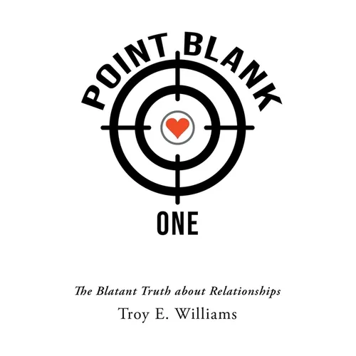 Point Blank One: The Blatant Truth about Relationships - Paperback
