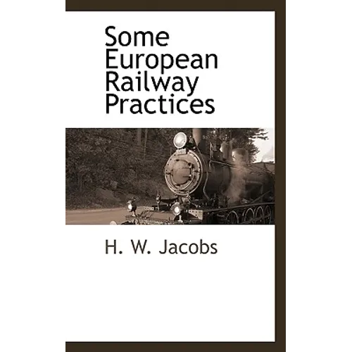 Some European Railway Practices - Hardcover