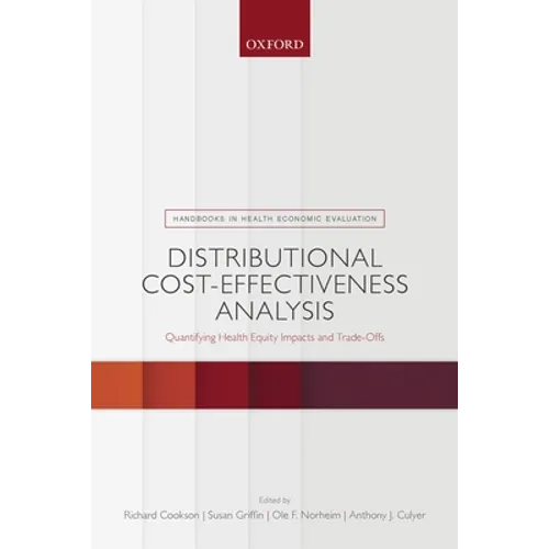 Distributional Cost-Effectiveness Analysis: Quantifying Health Equity Impacts and Trade-Offs - Paperback