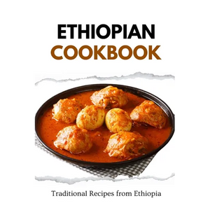 Ethiopian Cookbook: Traditional Recipes from Ethiopia - Paperback