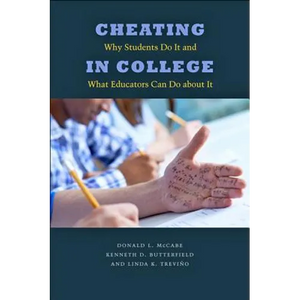 Cheating in College: Why Students Do It and What Educators Can Do about It - Paperback