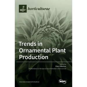 Trends in Ornamental Plant Production - Hardcover