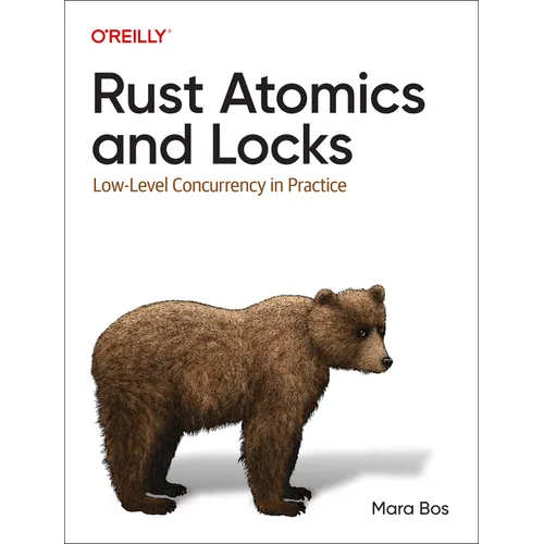Rust Atomics and Locks: Low-Level Concurrency in Practice - Paperback
