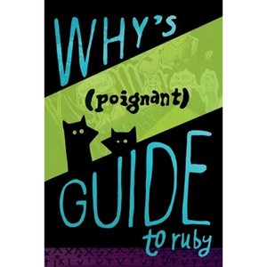 Why's (Poignant) Guide to Ruby - Paperback