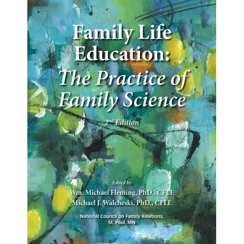 Family Life Education: The Practice of Family Science - Second Edition - Paperback