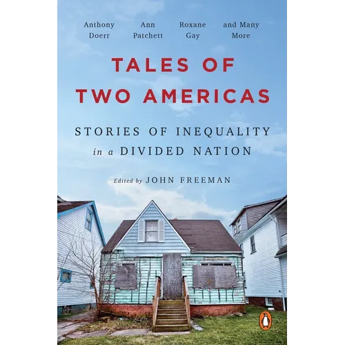 Tales of Two Americas: Stories of Inequality in a Divided Nation - Paperback