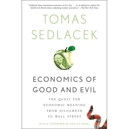 Economics of Good and Evil: The Quest for Economic Meaning from Gilgamesh to Wall Street - Paperback