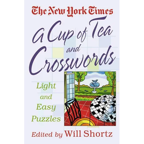 A Cup of Tea and Crosswords: 75 Light and Easy Puzzles - Paperback