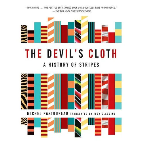 The Devil's Cloth: A History of Stripes and Striped Fabric - Paperback