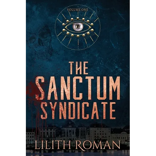 The Sanctum Syndicate - Vol 1: a Mafia Romance Box Set - Paperback
