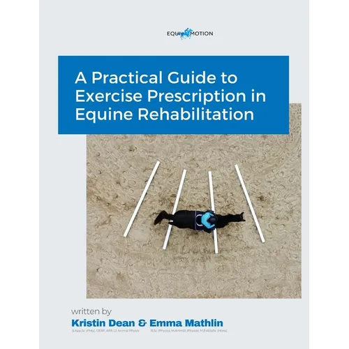 A Practical Guide to Exercise Prescription in Equine Rehabilitation - Paperback