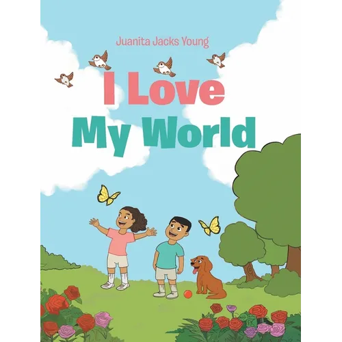 I Love My World - Hardcover