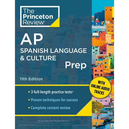 Princeton Review AP Spanish Language & Culture Prep, 11th Edition: 3 Practice Tests + Content Review + Strategies & Techniques - Paperback