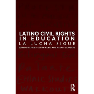 Latino Civil Rights in Education: La Lucha Sigue - Paperback
