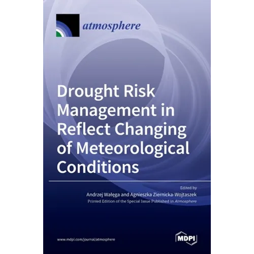 Drought Risk Management in Reflect Changing of Meteorological Conditions - Hardcover