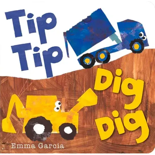 Tip Tip Dig Dig - Board Book