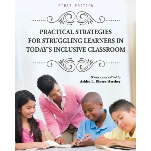 Practical Strategies for Struggling Learners in Today's Inclusive Classroom - Paperback