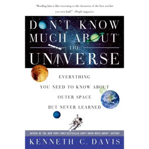 Don't Know Much About(r) the Universe: Everything You Need to Know about Outer Space But Never Learned - Paperback