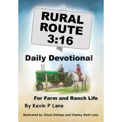 Rural Route 3: 16 DAILY DEVOTIONAL For Farm and Ranch Life - Paperback