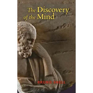 The Discovery of the Mind: The Greek Origins of European Thought - Hardcover