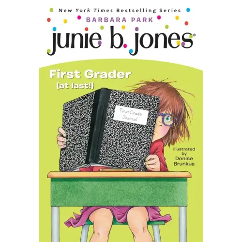 Junie B. Jones #18: First Grader (at Last!) - Paperback