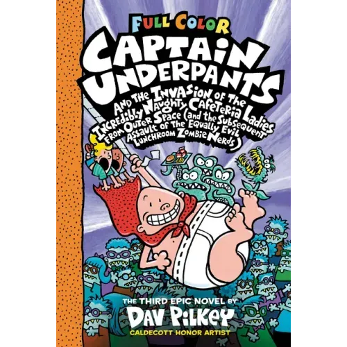 Captain Underpants and the Invasion of the Incredibly Naughty Cafeteria Ladies from Outer Space: Color Edition (Captain Underpants #3) - Hardcover